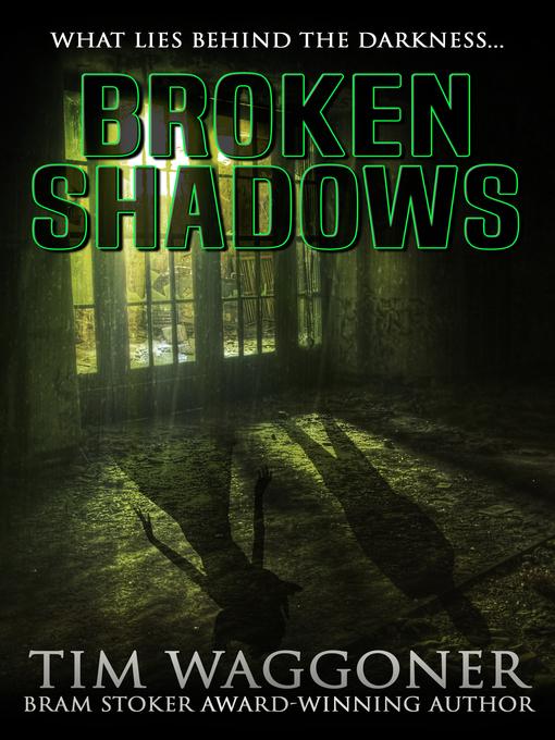 Title details for Broken Shadows by Tim Waggoner - Available